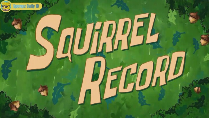 (4/4) Squirrel Record | Spongebob Squarepants Bahasa Indonesia