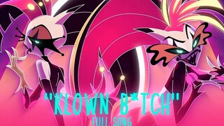 《极恶老大》“主题曲原声” / Klown B tch  FULL SONG from HELLUVA BOSS