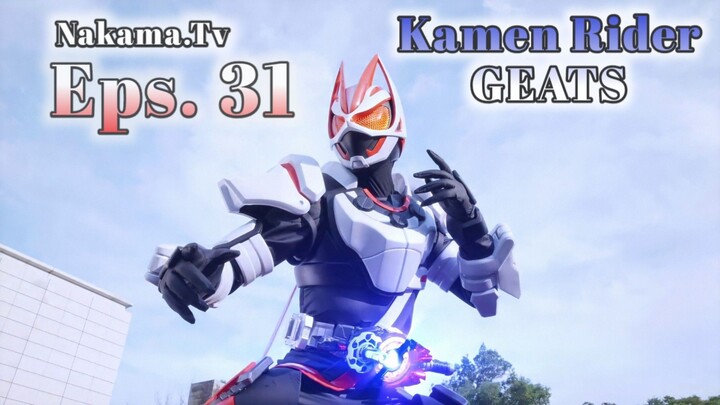 Kamen Rider Geats / Eps.31 (Sub Indo)