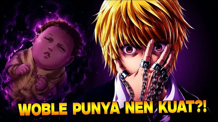 JADI INI ALASAN KENAPA PANGERAN WOBLE TIDAK MEMENUHI SYARAT MENJADI RAJA!!! HXH CH. 411