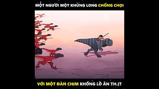 MỘT NGƯỜI MỘT KHỦNG LONG CHỐNG CHỌI VỚI MỘT ĐÀN CHIM KHỔNG LỒ ĂN THỊT