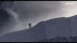 The Summit of the Gods _ Official Trailer _ Netflix: Watch FULL movie :link in Description