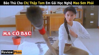 Phim hay Lâm Chánh Anh - Thục Trinh Học Nghệ Pháp Sư Báo Thù Cho Chị Gái | Review Phim: Ma Cờ Bạc