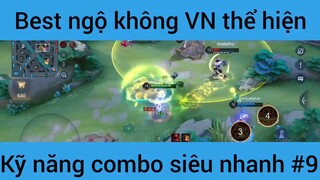 Best ngộ không Vn thể hiện kỹ năng combo #9