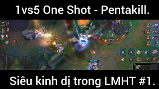 1vs5 One Shot - Pentakill Siêu kinh dị trong LMHT phần 1