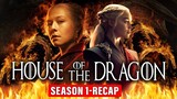 House of the Dragon Season 1 Recap