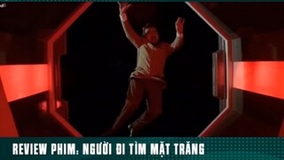 REVIEW PHIM : NGƯỜI ĐI TÌM MẶT TRĂNG ( Hết roài quý dị ) #reviewphimhay