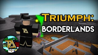 Beating Borderlands | Triumph Attempts | Tower Battles [ROBLOX]