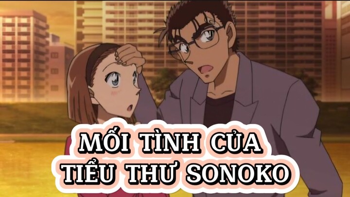 [CONAN]_ MỐI TÌNH CỦA TIỂU THU TÀI PHIỆT SONOKO SUZUKI.