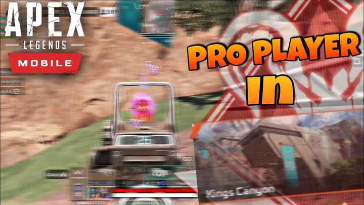 PRO PLAYER In Map New KINGS CANYON | APEX LEGENDS MOBILE GAMEPLAY