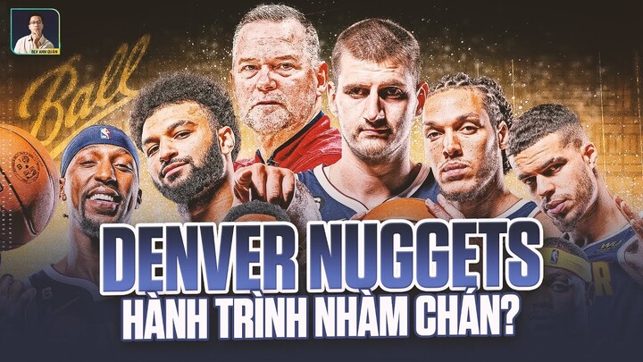 DENVER NUGGETS - HÀNH TRÌNH VÔ ĐỊCH... NHÀM CHÁN?