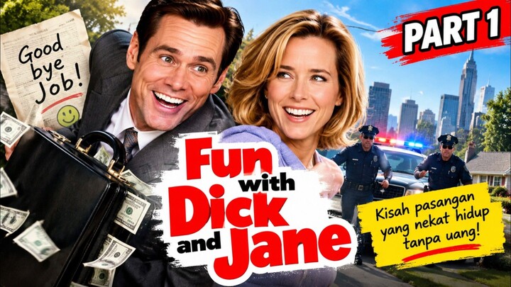 PENGANGGURAN YANG BAHAGIA. Alur cerita FUN WITH DICK AND JANE. Part 1.