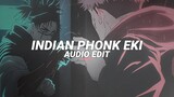 indian phonk eki - nueki [edit audio]