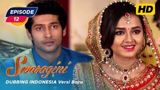 Swaragini Episode 12 Bahasa Indonesia || Swaragini BTV Dubbing Indonesia