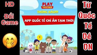 PLAY TOGETHER | app game đang trong quá trình chuyển đổi về việt nam như thế nào