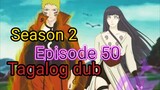 Episode 50 / Season 2 @ Naruto shippuden @ Tagalog dub