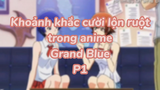 Khoảng khắc cười lộn ruột trong anime Grand Blue P1| #anime #animefunny #grandblue