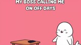 When Boss calls I do this