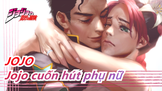 [JOJO] Vẻ kỳ bí của Jojo cuốn hút phụ nữ