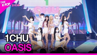 1CHU, OASIS (원츄, 오아시스) [THE SHOW 220726]