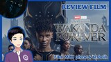 Review Film "Black Panther : Wakanda Forever" [Vcreator Indonesia]