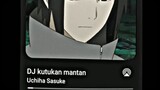 DJ - Kutukan Mantan | by Uchiha Sasuke