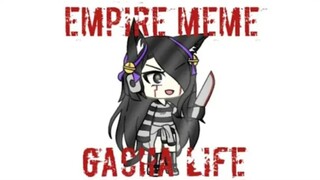 Empire Meme || Gacha Life || Gusion Moongirlcat Gacha12