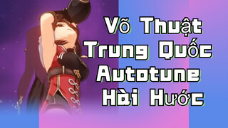 Võ Thuật Trung Quốc  Autotune  Hài Hước