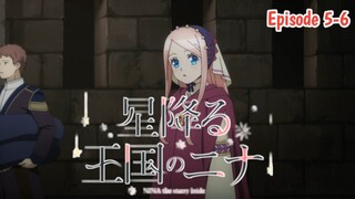 Ini Sebuah Keputusan! || Hoshifuru Oukoku No Nina // Episode 5-6 [Rekap]>>>