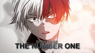 Todoroki Shouto Tribute  - Born To Be The Number One [Boku No Hero Academia AMV/ASMV]