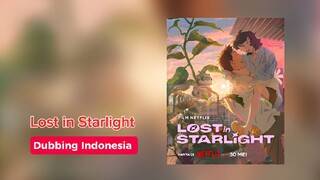 lost in starlight dubbing indonesia