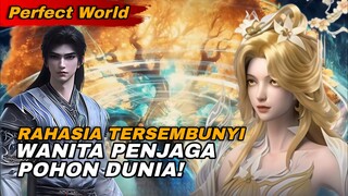 TERUNGKAP‼️Identitas Wanita Bunga Emas di Pohon Dunia & Alasannya Membantu Shi Hao! | Perfect World