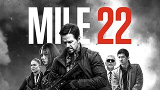 MILE 22 (2018)