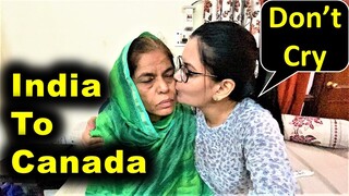 India To Canada Full Journey *Emotional Video*