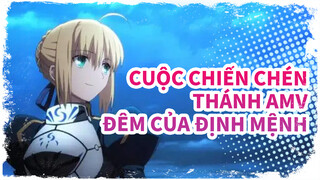 [Cuộc chiến chén thánh AMV] Đêm của định mệnh