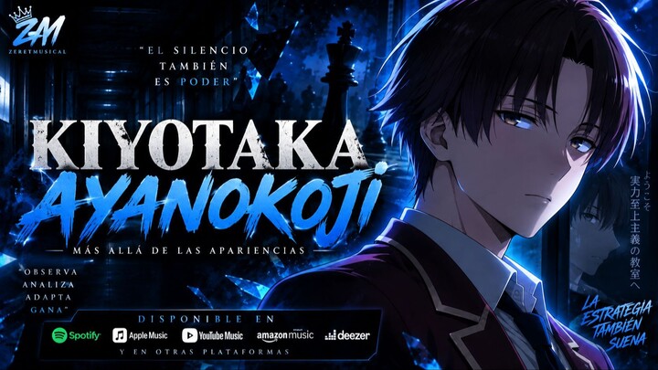 Kiyotaka Ayanokoji | El Silencio También es Poder | AMV