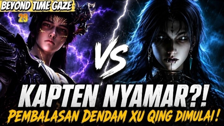 XUQING BIKIN KAPTEN SEASAK NAPAS ! |Beyond Times Gaze Eps 29 sub indo