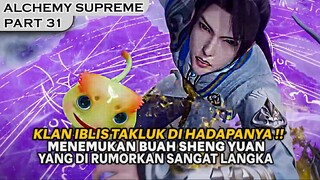 AKHIRNYA TELAH MENEMUKAN BUAH YANG DIRUMORKAN SANGAT LANGKA ! - Alur Cerita ALKEMIS SUPREME 31