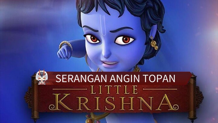 little krishna serangan angin topan [bagian terakhir] bahasa indonesia