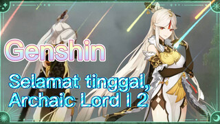 Selamat tinggal, Archaic Lord I 2