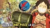 Kho báu One Piece là gì ? Bí mật giúp Luffy phá vỡ Redline tạo ra All Blue trong truyền thuyết ?