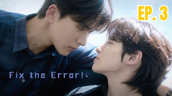 (ENG) FIX THE ERROR! | EP. 3