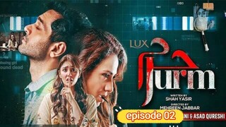 Jurm_Ep_02_-_[Eng_Sub]_-_Wahaj_Ali_-_Durefishan_Saleem_-_Digitally