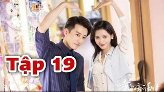 KHI BÓNG ĐÊM GỢN SÓNG TẬP 19 - Trương Dư Hy, Lưu Học Nghĩa ngọt như đường, ngôn tình hay nhất