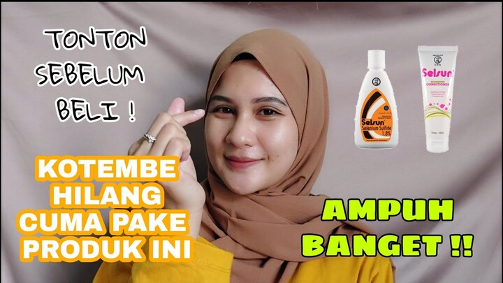 CARA AMPUH MENGATASI KETOMBE (REVIEW SELSUN SHAMPOO & CONDITIONER) | Hesti Oktaviawati | Indonesia