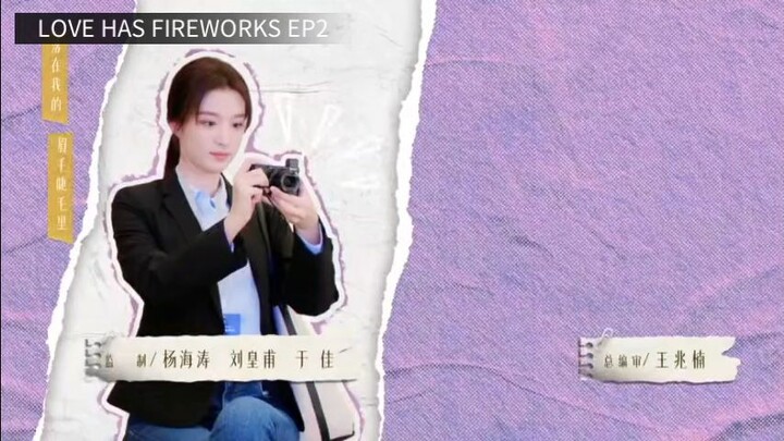 Love has Fireworks Ep2 w/ Eng sub