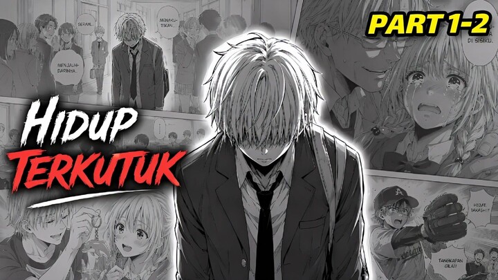 Hidupnya Hancur Total GARA-GARA Kena NTR‼️ part 1-2 | Alur Manga