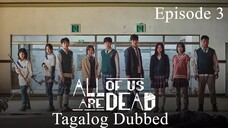 All Of Us Are Dead Episode 3 Tagalog Dubbed