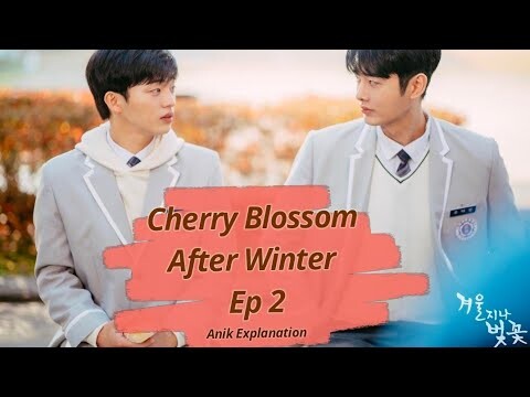 Cherry Blossom After Winter Episode 2// Explained in Hindi & Urdu