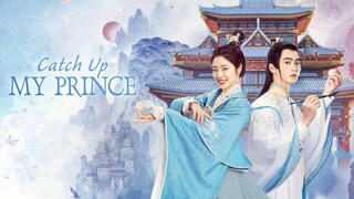 [Eps 1] Catch Up My Prince SUB INDO